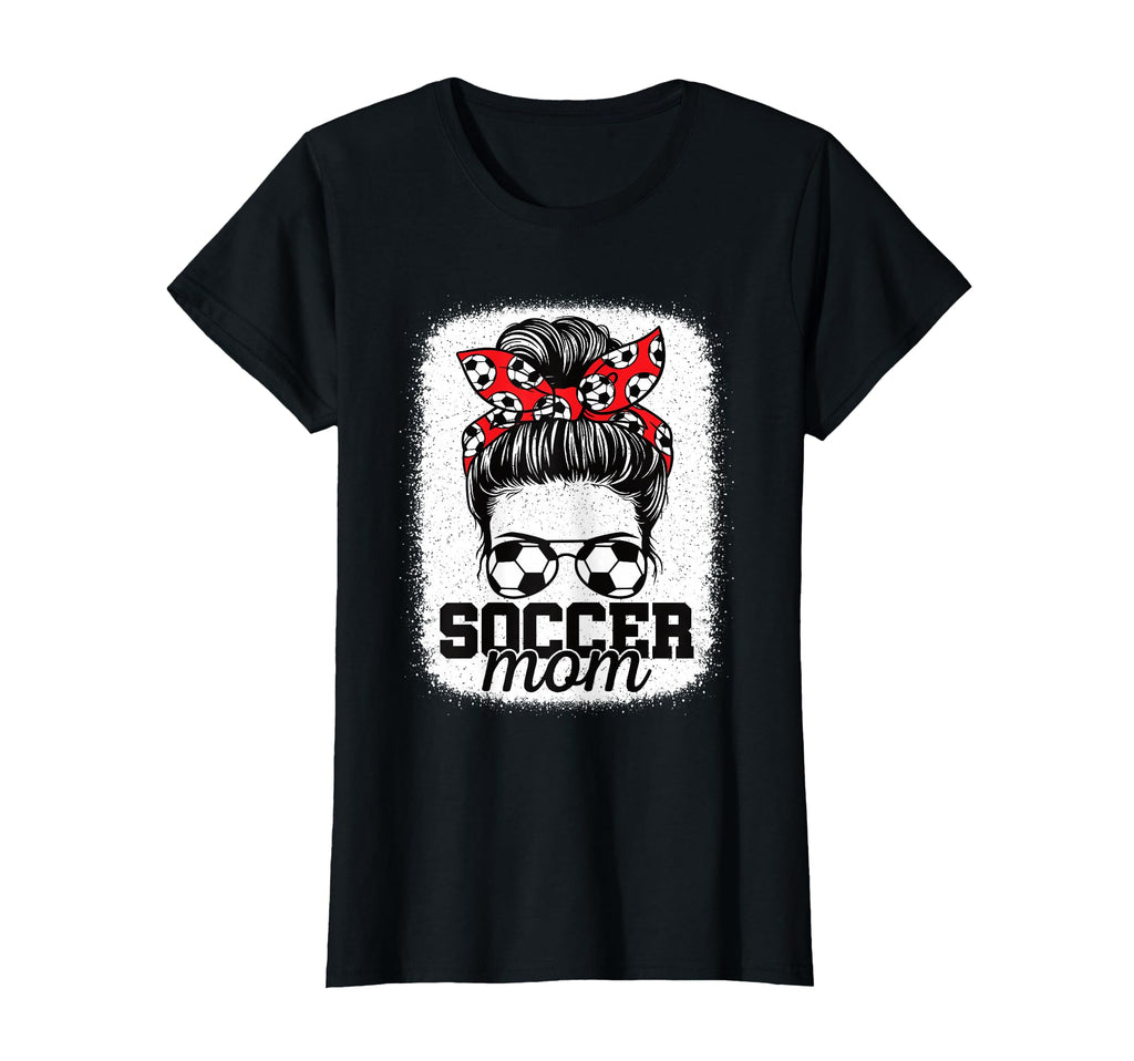 Soccer Mom Messy Bun Mommy Soccer T-Shirt - Streetwear Style for Adults - T-Shirt, Sweatshirt, Hoodie