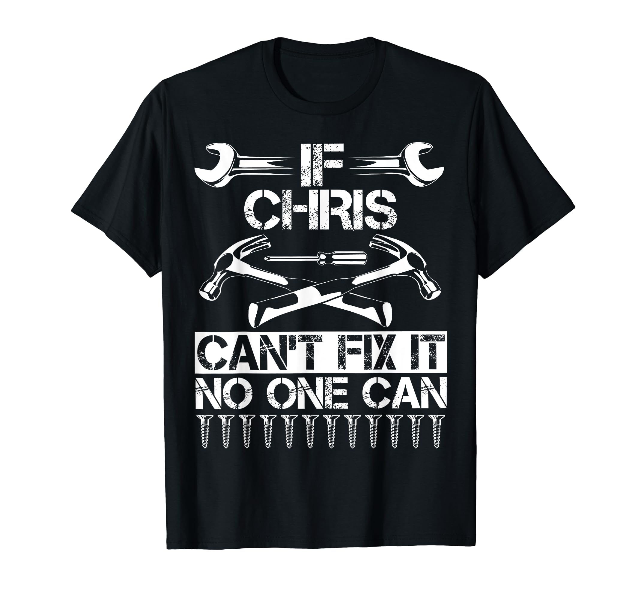 Chris Fix It Funny Birthday Personalized T-Shirt - Custom Art Print Unisex - T-Shirt, Sweatshirt, Hoodie