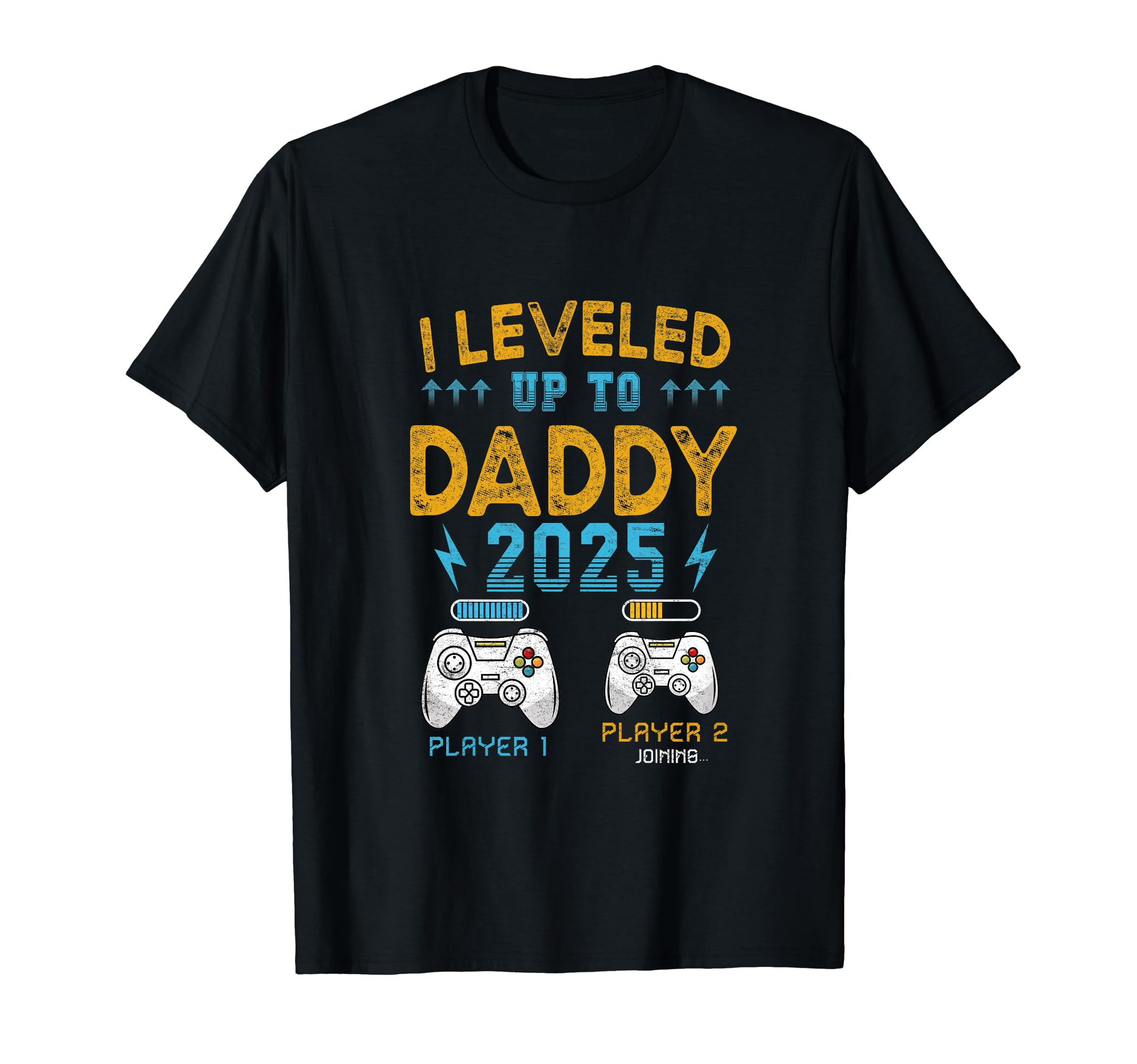 I Leveled Up To Daddy 2025 Gamer Dad T-Shirt - Streetwear Style Unisex - T-Shirt, Sweatshirt, Hoodie