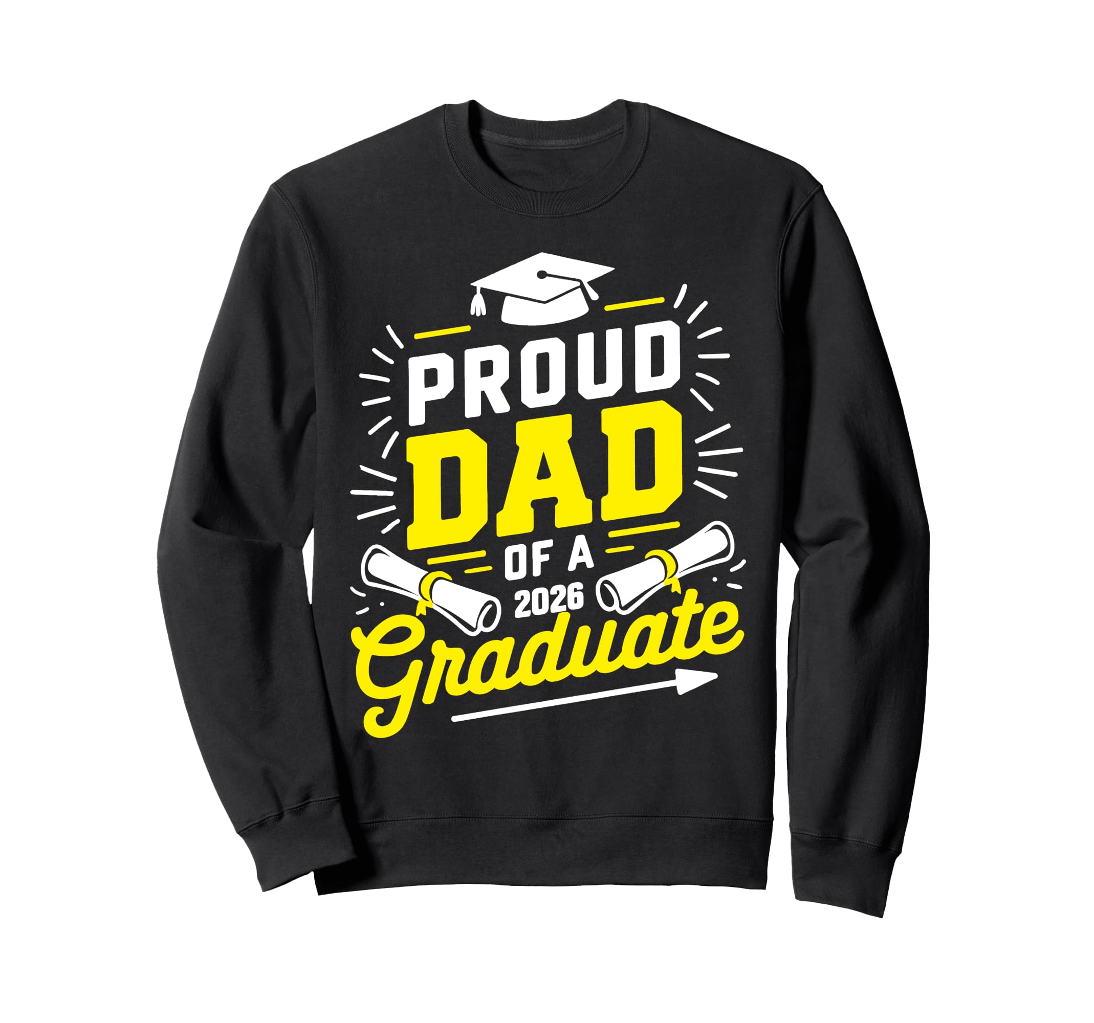 Proud Dad 2026 Graduate Class 2026 Sweatshirt - Unique Graphic for Adults - T-Shirt, Sweatshirt, Hoodie