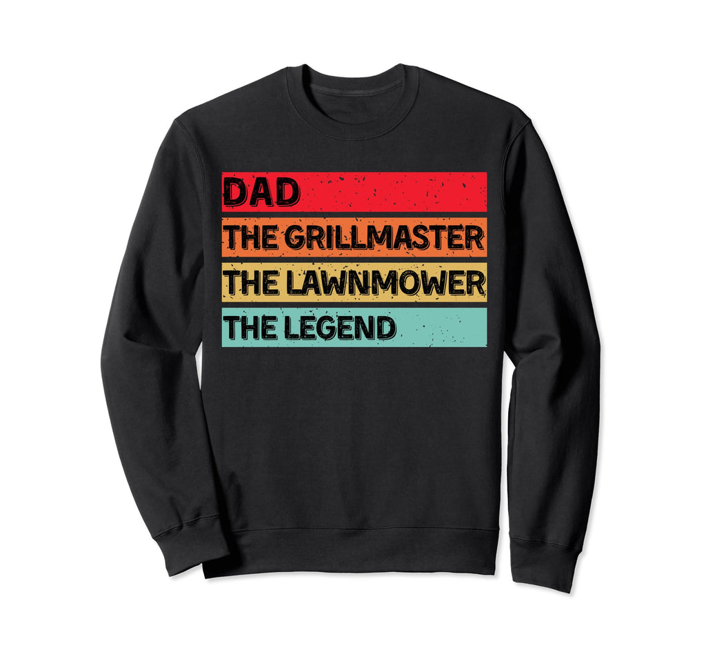 Dad Grillmaster Lawnmower Legend Sweatshirt - Streetwear Style Men Women - T-Shirt, Sweatshirt, Hoodie