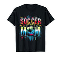 Soccer Mom Colorful Soccer Player Tie Dye T-Shirt - Novelty Apparel Unisex - T-Shirt, Sweatshirt, Hoodie