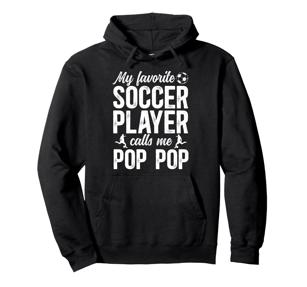 Proud Soccer Pop Pop Soccer Player Pop Hoodie - Trendy Graphic for Adults - T-Shirt, Sweatshirt, Hoodie