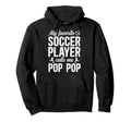 Proud Soccer Pop Pop Soccer Player Pop Hoodie - Trendy Graphic for Adults - T-Shirt, Sweatshirt, Hoodie