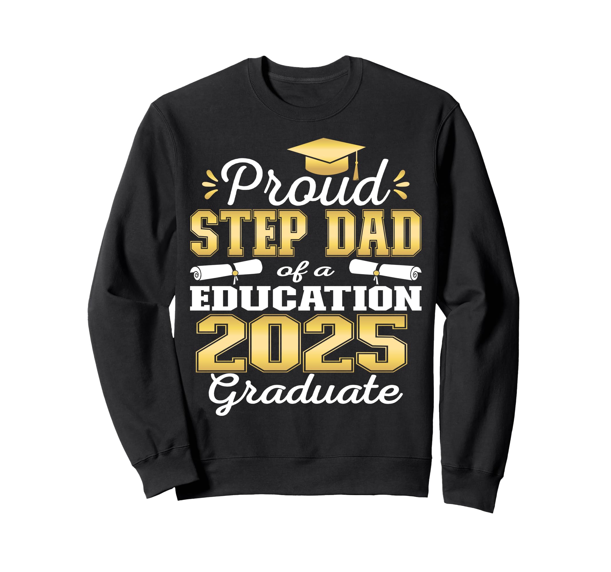 Super Proud Step Dad 2025 Sweatshirt - Aesthetic Graphic for Adults - T-Shirt, Sweatshirt, Hoodie