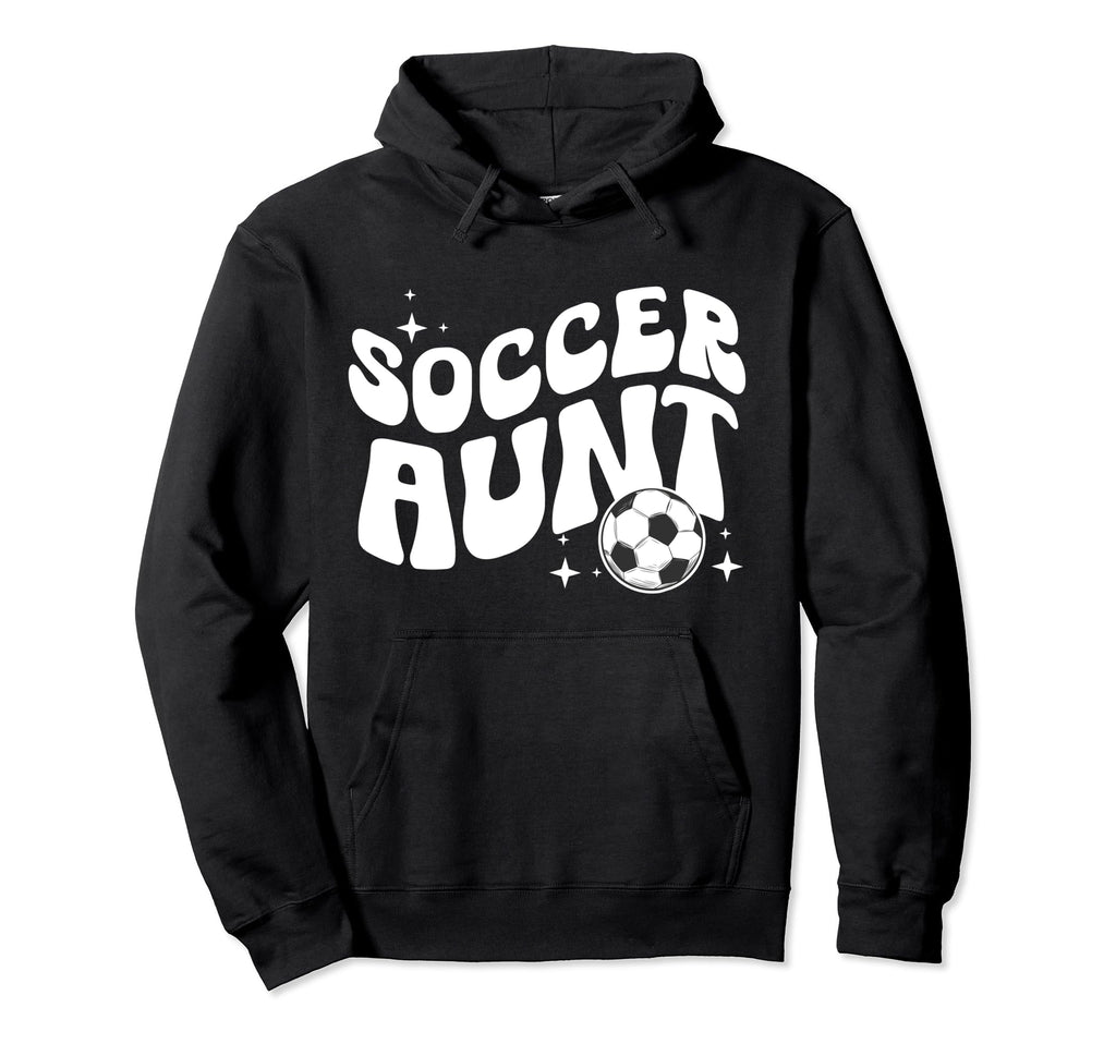Groovy Soccer Aunt Soccer Player Aunt Hoodie - Novelty Apparel Men Women - T-Shirt, Sweatshirt, Hoodie