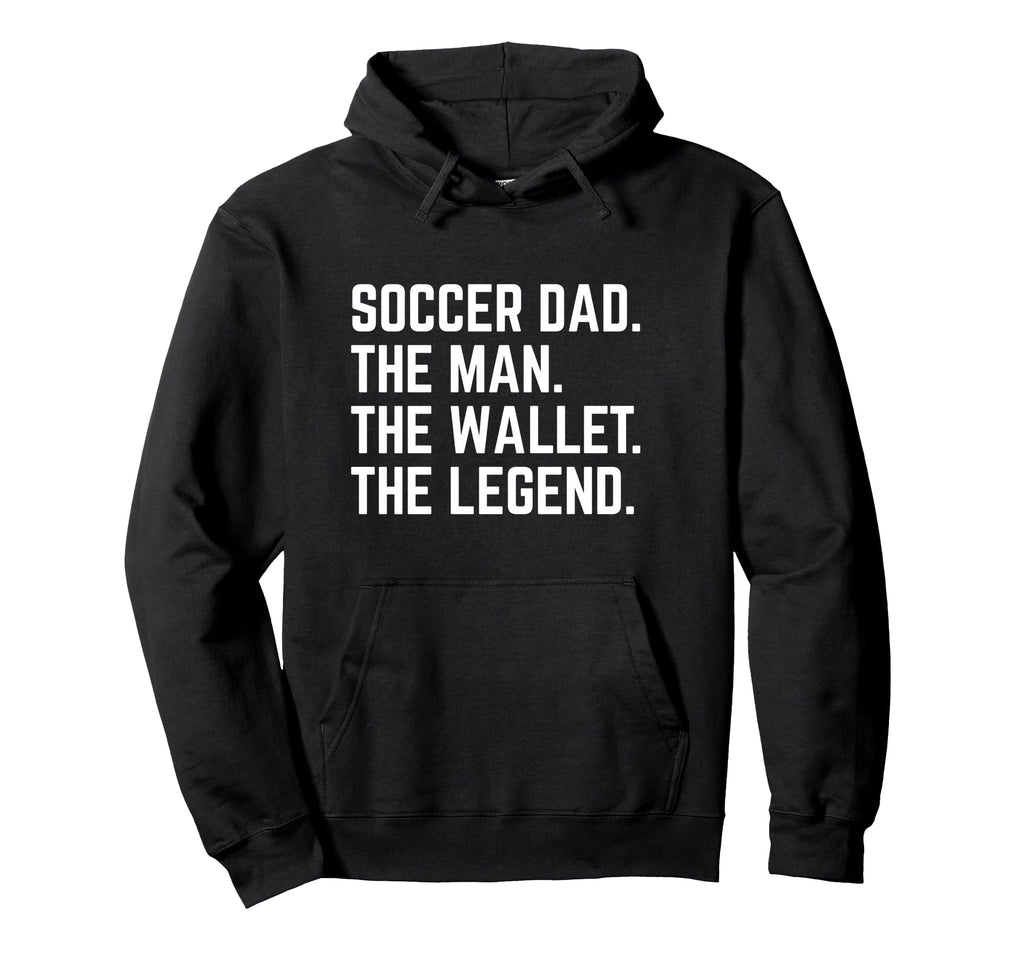 Soccer Dad Funny Wallet Legend Hoodie - Unique Graphic Men Women - T-Shirt, Sweatshirt, Hoodie