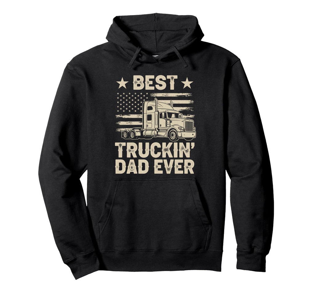 Best Truckin Dad Ever Funny Truck Hoodie - Minimalist Print for Adults - T-Shirt, Sweatshirt, Hoodie