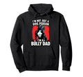 American Bully Dad Hoodie - Novelty Apparel Men Women - T-Shirt, Sweatshirt, Hoodie