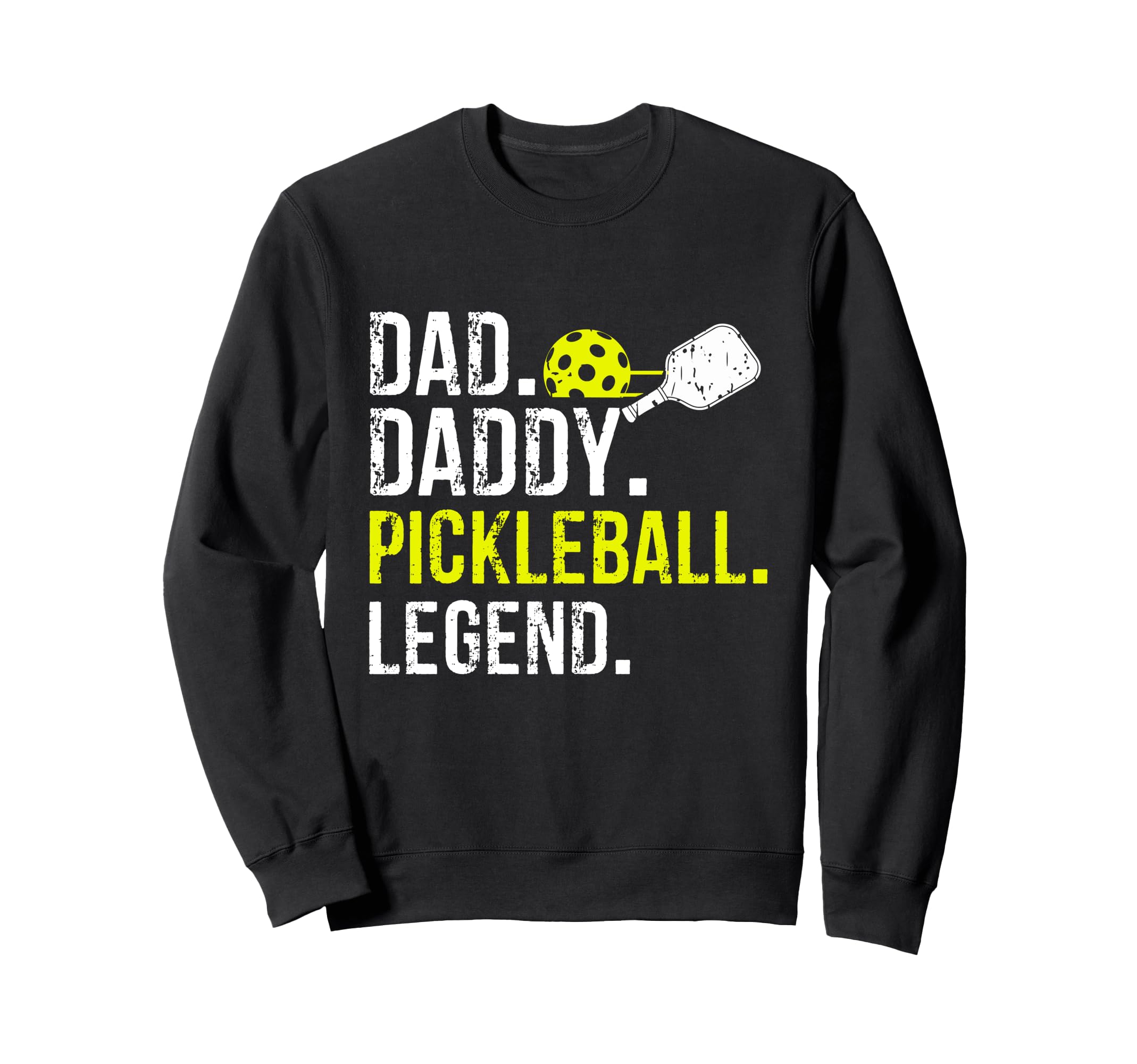 Dad Daddy Pickleball Legend Sweatshirt - Minimalist Print for Adults - T-Shirt, Sweatshirt, Hoodie
