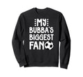 Bubbas Biggest Fan Soccer Brother Sweatshirt - Fun Novelty Design Unisex - T-Shirt, Sweatshirt, Hoodie
