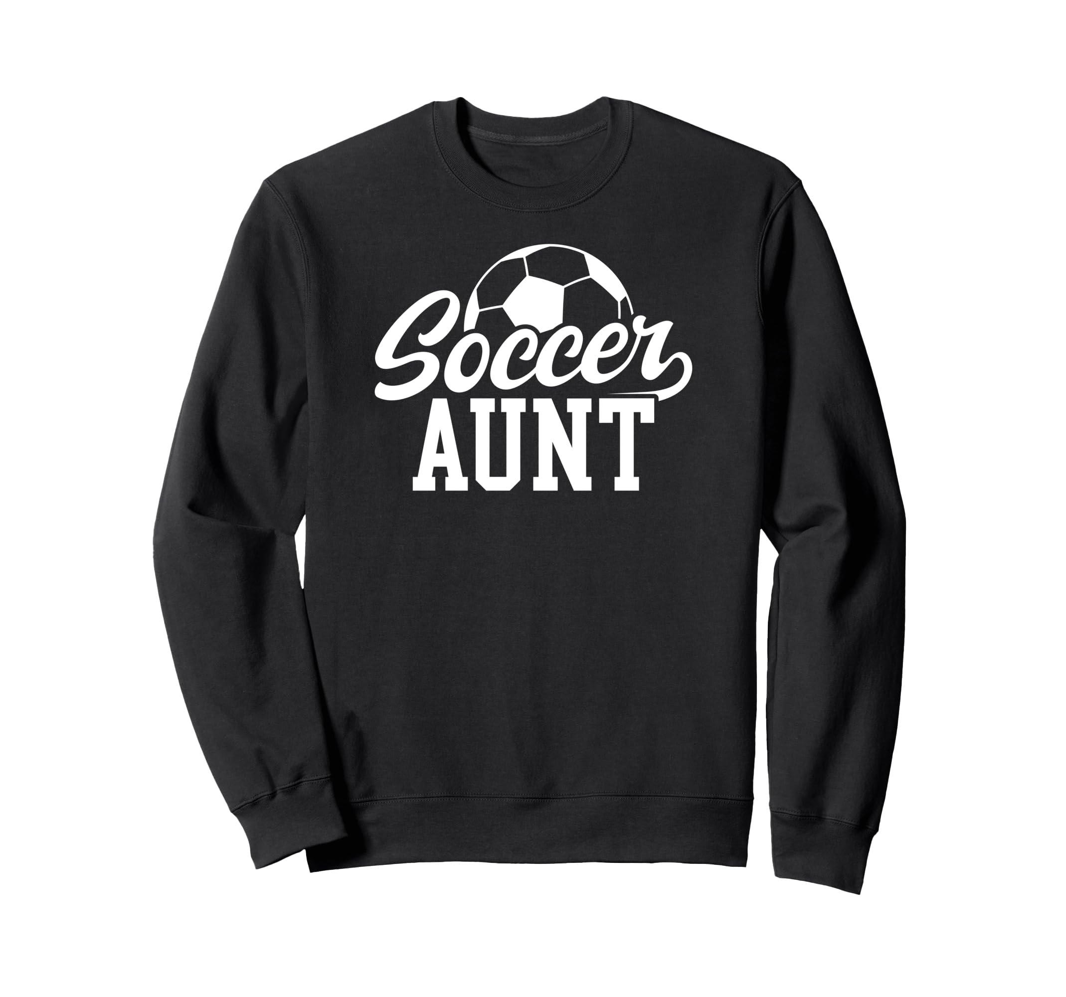 Soccer Aunt Soccer Player Aunt Sweatshirt - Trendy Graphic for Adults - T-Shirt, Sweatshirt, Hoodie