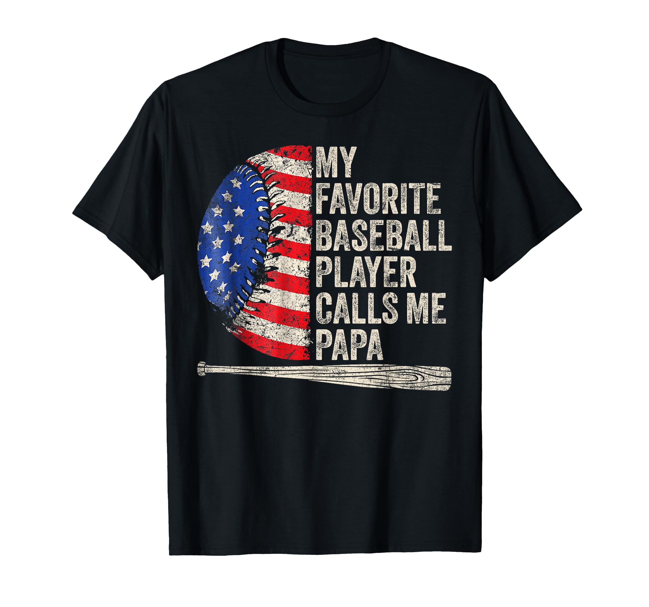 My Favorite Baseball Player Calls Me Papa T-Shirt - Graphic Print Unisex - T-Shirt, Sweatshirt, Hoodie