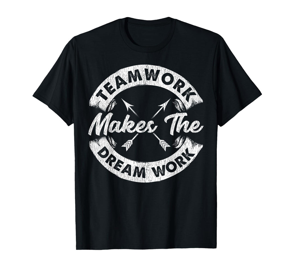 Teamwork Makes Dream Work Team T-Shirt - Custom Art Print Men Women - T-Shirt, Sweatshirt, Hoodie