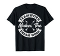 Teamwork Makes Dream Work Team T-Shirt - Custom Art Print Men Women - T-Shirt, Sweatshirt, Hoodie