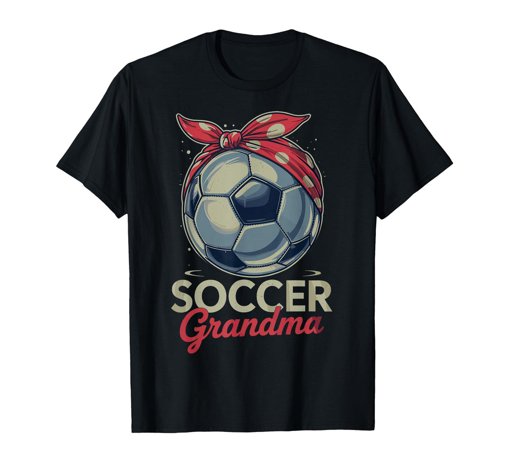Soccer Football Player Grandma Fan T-Shirt - Fun Novelty Design Men Women - T-Shirt, Sweatshirt, Hoodie