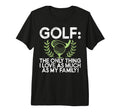 Golf Only Thing I Love As Much As T-Shirt - Fun Novelty Design for Adults - T-Shirt, Sweatshirt, Hoodie
