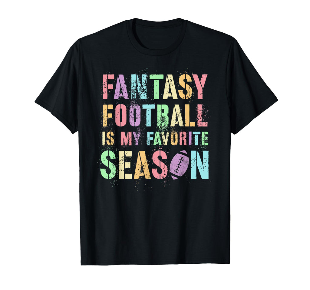 Funny Fantasy Football My Favorite T-Shirt - Graphic Print for Adults - T-Shirt, Sweatshirt, Hoodie