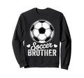 Funny Soccer Brother Mothers Day Sweatshirt - Aesthetic Graphic Unisex - T-Shirt, Sweatshirt, Hoodie