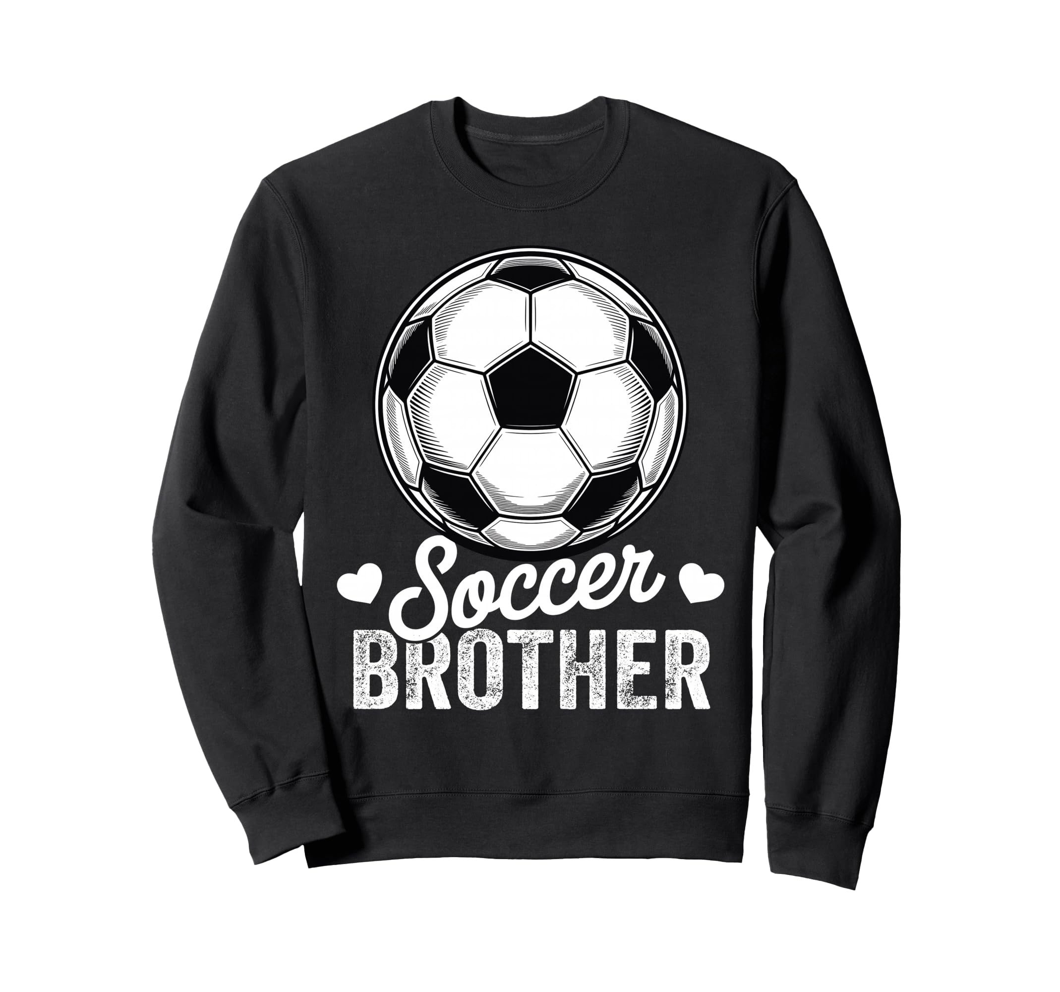 Funny Soccer Brother Mothers Sweatshirt - Casual Everyday Wear Men Women - T-Shirt, Sweatshirt, Hoodie