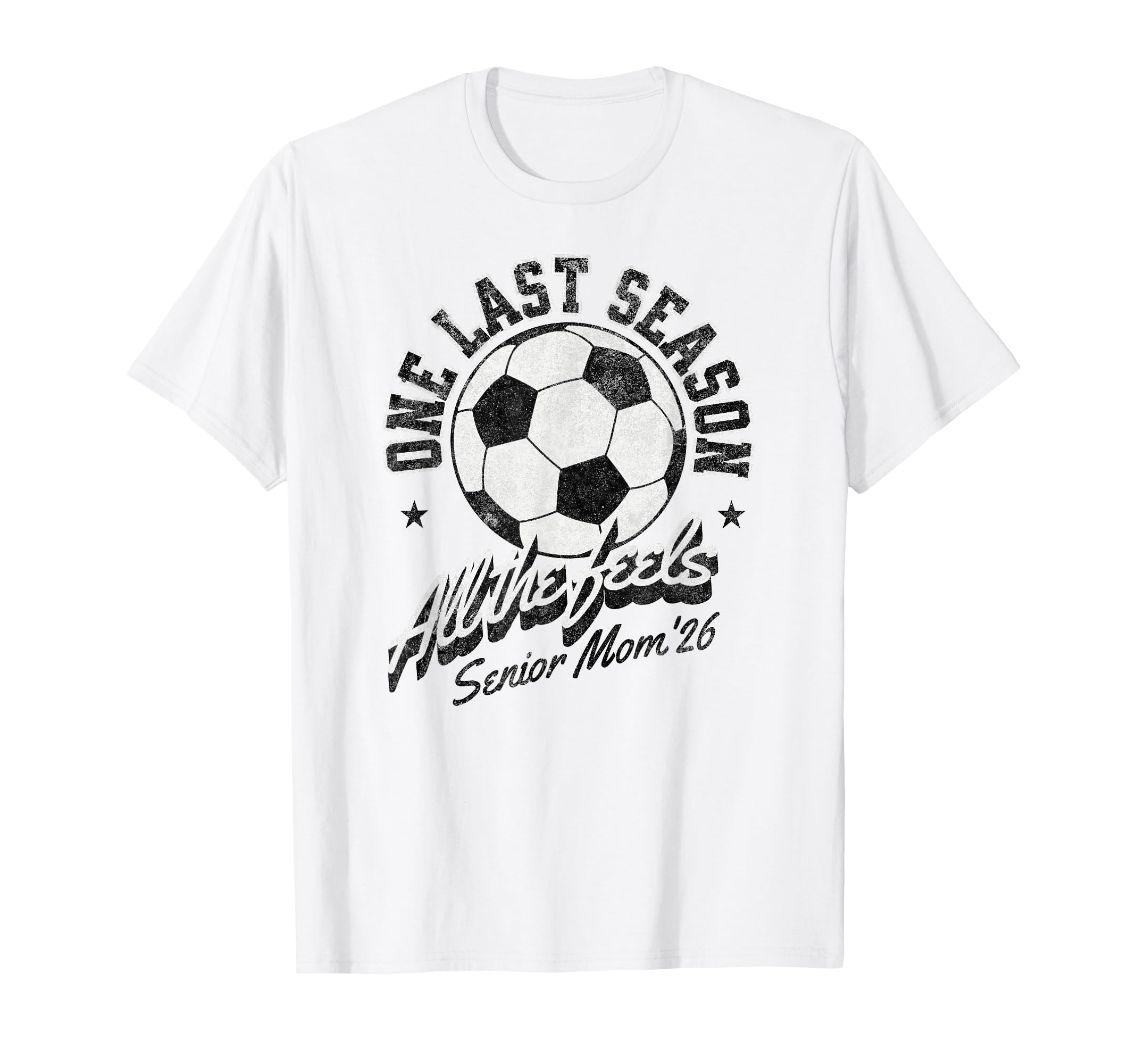 Soccer Senior Mom 2026 Distressed T-Shirt - Casual Everyday Wear Men Women - T-Shirt, Sweatshirt, Hoodie
