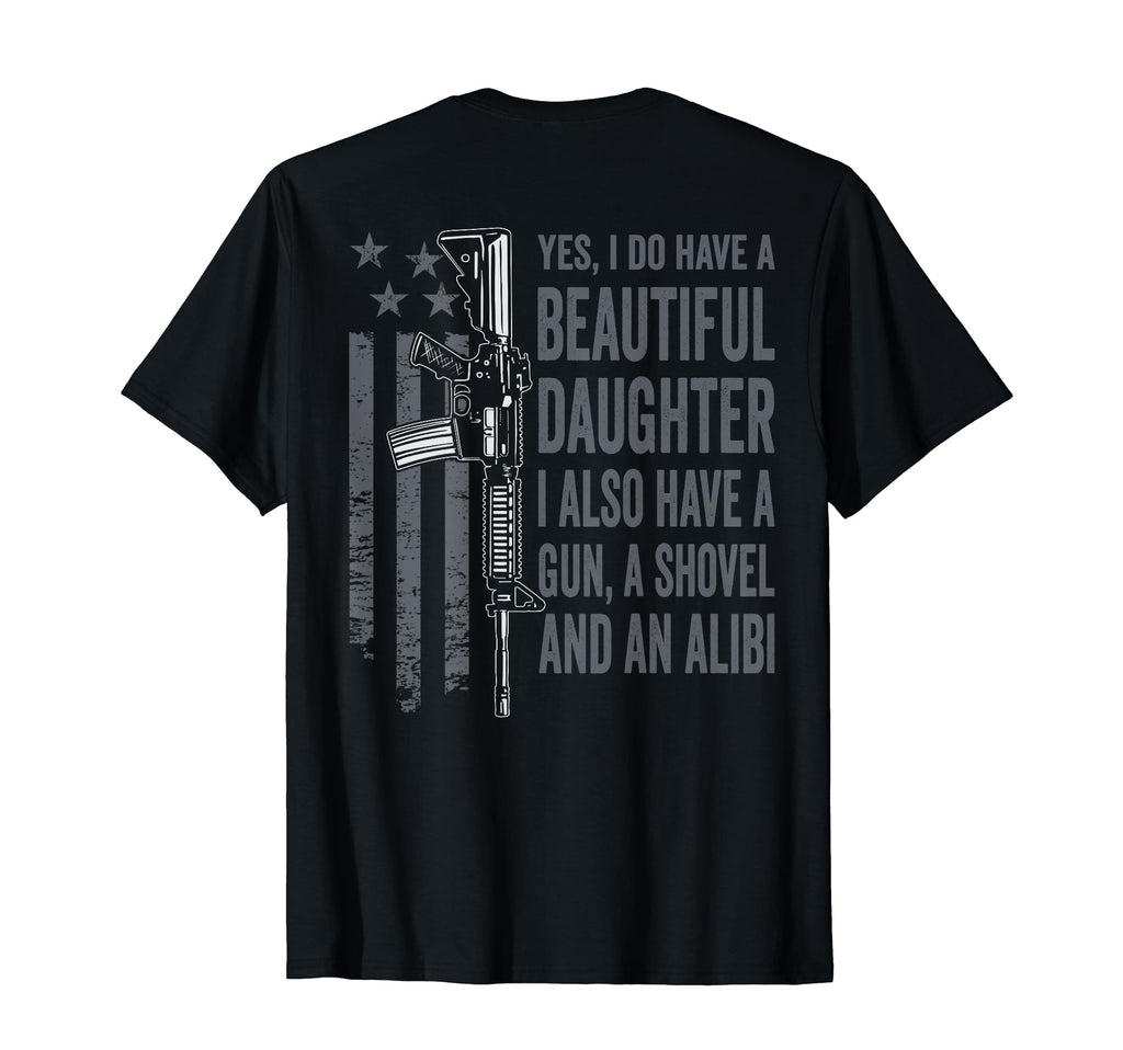 Daughter Gun Shovel Alibi Funny Mom T-Shirt - Aesthetic Graphic for Adults - T-Shirt, Sweatshirt, Hoodie