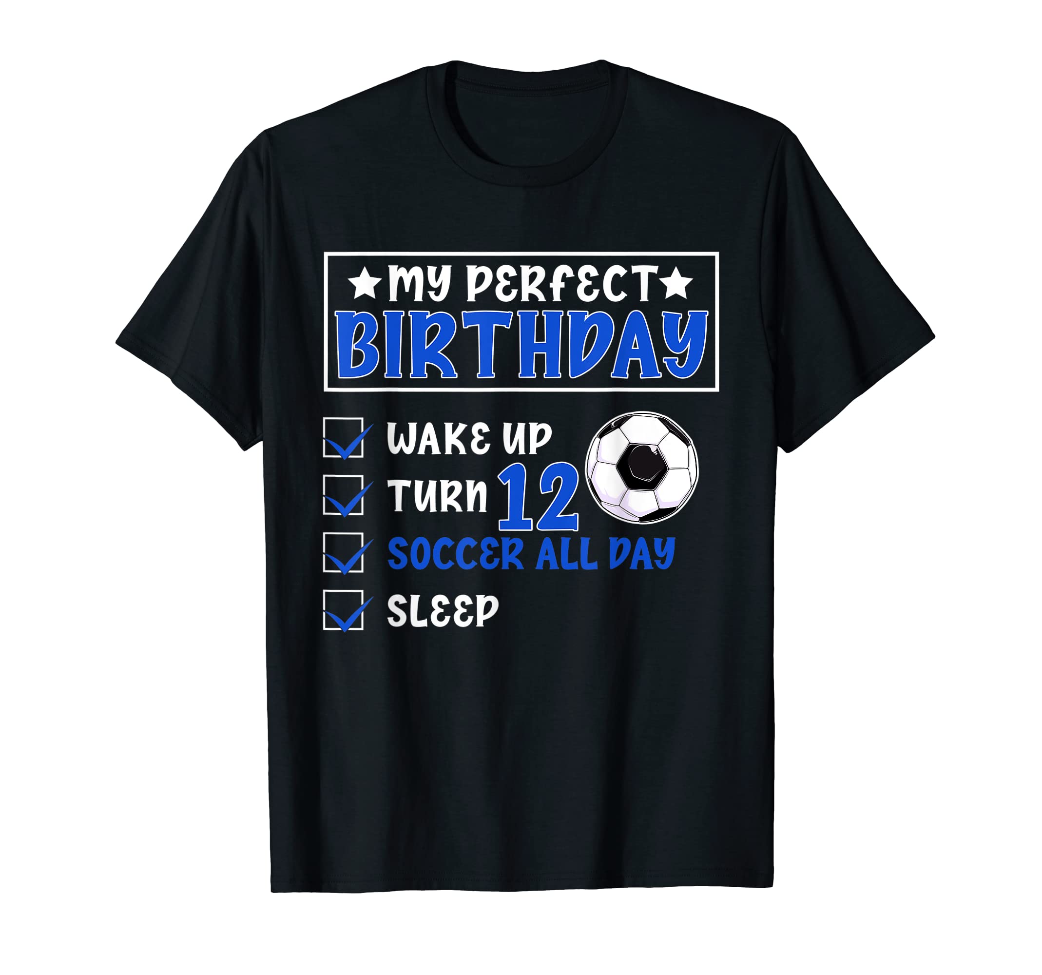 Funny My Birthday 12 Years Old Soccer T-Shirt - Minimalist Print Men Women - T-Shirt, Sweatshirt, Hoodie