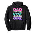 Dad Birthday Party Outfit Anime K Pop Hoodie - Fun Novelty Design Unisex - T-Shirt, Sweatshirt, Hoodie