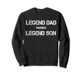 Legend Dad Raising Legend Son Papa Sweatshirt - Graphic Print for Adults - T-Shirt, Sweatshirt, Hoodie