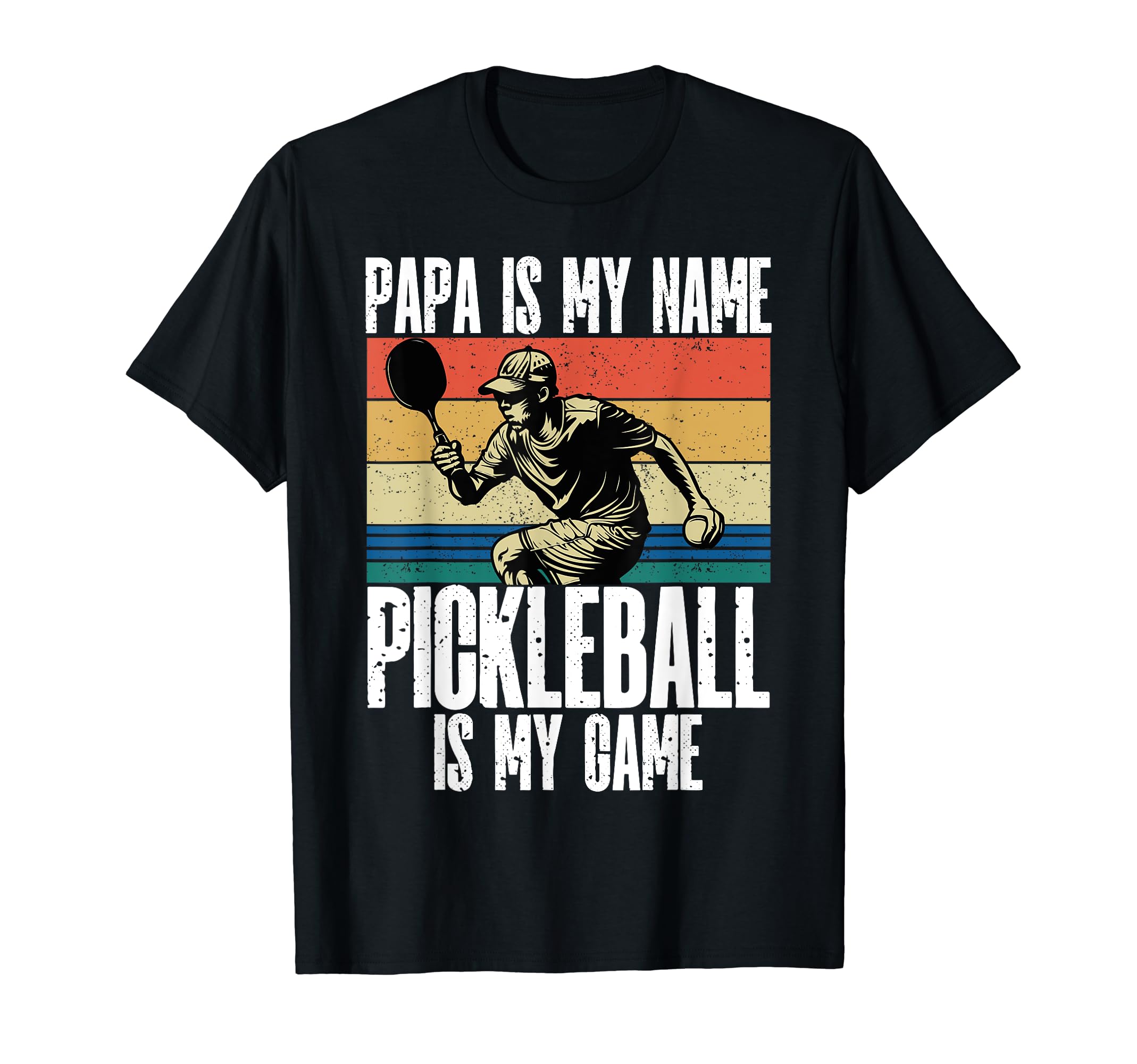 Papa Is My Name Pickleball Is My Game T-Shirt - Unique Graphic for Adults - T-Shirt, Sweatshirt, Hoodie