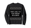 Most Likely To Play Soccer Sweatshirt - Aesthetic Graphic for Adults - T-Shirt, Sweatshirt, Hoodie