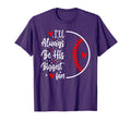 Ill Always Be His Biggest Fan T-Shirt - Streetwear Style Men Women - T-Shirt, Sweatshirt, Hoodie