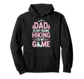 Funny Hiking Dad Is My Name Hiking Is Hoodie - Minimalist Print Men Women - T-Shirt, Sweatshirt, Hoodie