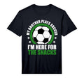 My Brother Plays Soccer Im Here Snacks T-Shirt - Custom Art Print Unisex - T-Shirt, Sweatshirt, Hoodie