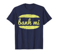Banh Mi Vietnamese Pho Chef Foodie T-Shirt - Unique Graphic Unisex - T-Shirt, Sweatshirt, Hoodie