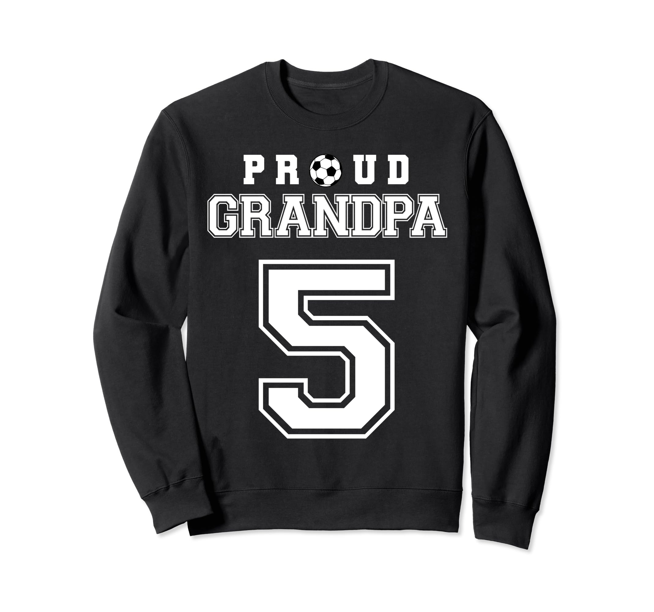 Number 5 Custom Proud Soccer Sweatshirt - Streetwear Style for Adults - T-Shirt, Sweatshirt, Hoodie