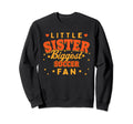 Little Sister Biggest Soccer Fan Sweatshirt - Novelty Apparel for Adults - T-Shirt, Sweatshirt, Hoodie