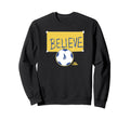 Ted Lasso Believe Soccer Sign Sweatshirt - Graphic Print Unisex - T-Shirt, Sweatshirt, Hoodie