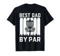 Best Dad Bar Disc Golf Lovers Funny T-Shirt - Novelty Apparel Men Women - T-Shirt, Sweatshirt, Hoodie