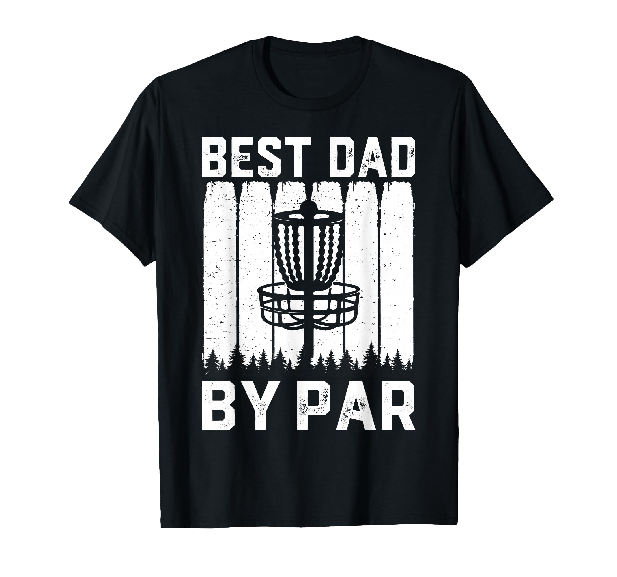 Best Dad Bar Disc Golf Lovers Funny T-Shirt - Novelty Apparel Men Women - T-Shirt, Sweatshirt, Hoodie