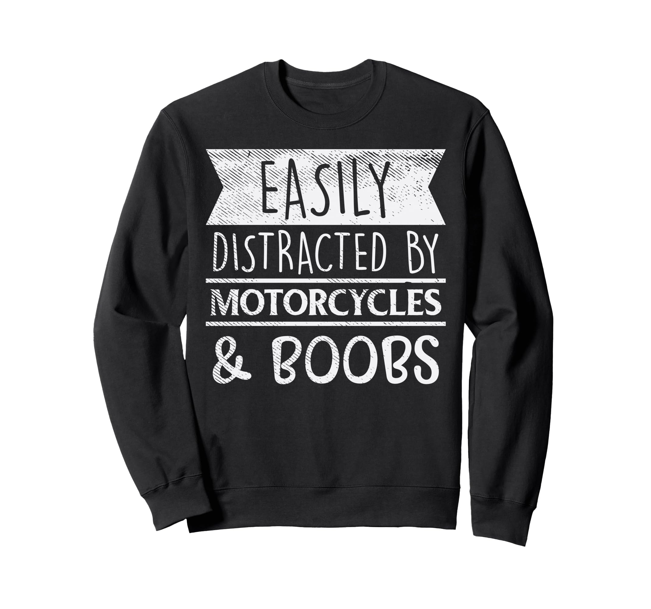 Easily Distracted Motorcycles Boobs Sweatshirt - Minimalist Print Unisex - T-Shirt, Sweatshirt, Hoodie