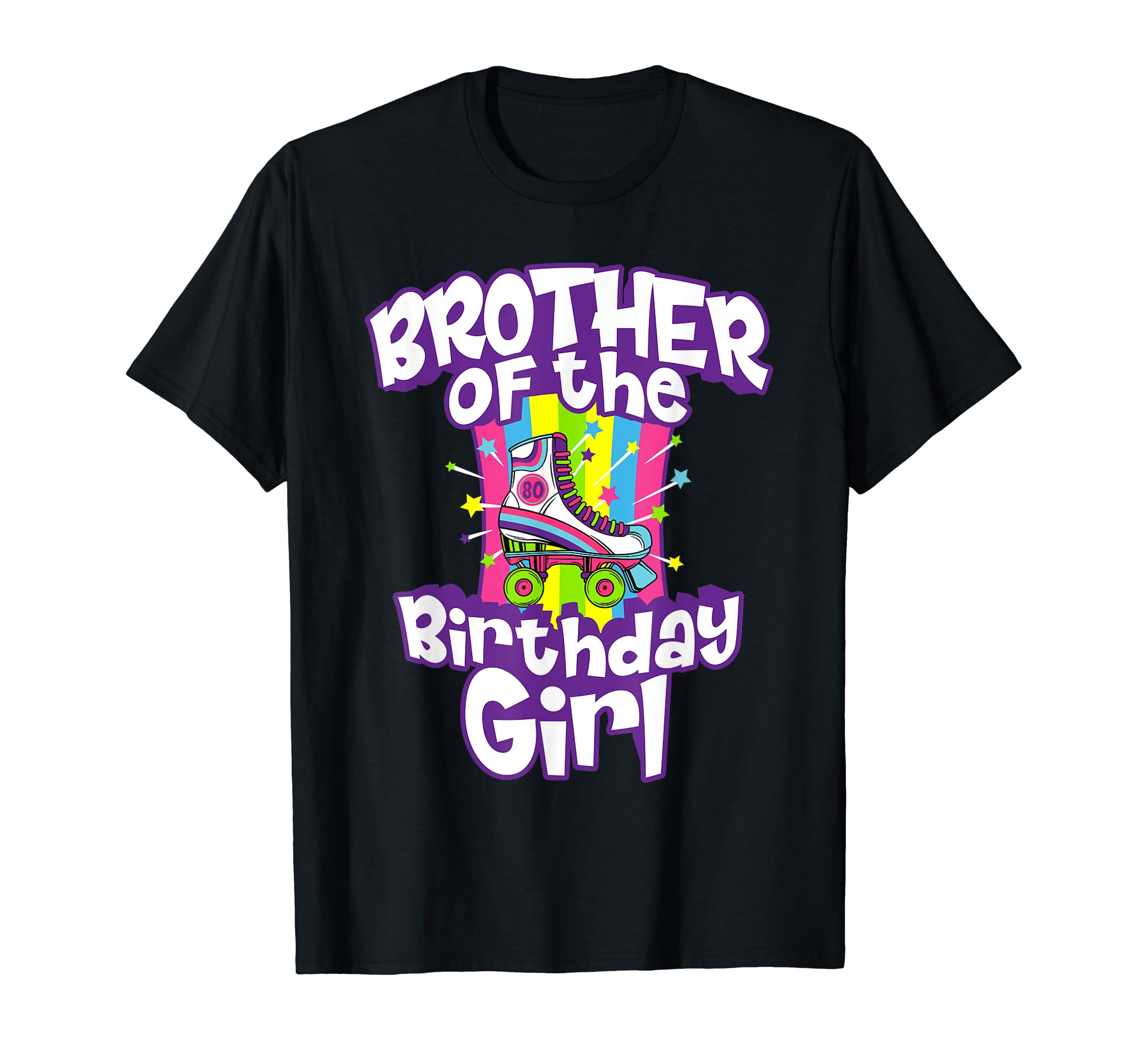 Brother Birthday Funny Roller Skate T-Shirt - Unique Graphic Men Women - T-Shirt, Sweatshirt, Hoodie