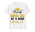 Super Proud Bonus Dad 2026 Graduate T-Shirt - Streetwear Style Unisex - T-Shirt, Sweatshirt, Hoodie