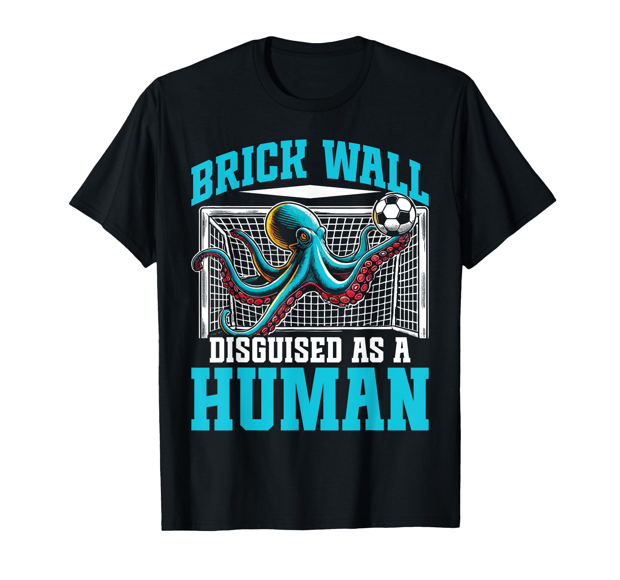 Funny Soccer Player Octopus Soccer T-Shirt - Aesthetic Graphic for Adults - T-Shirt, Sweatshirt, Hoodie