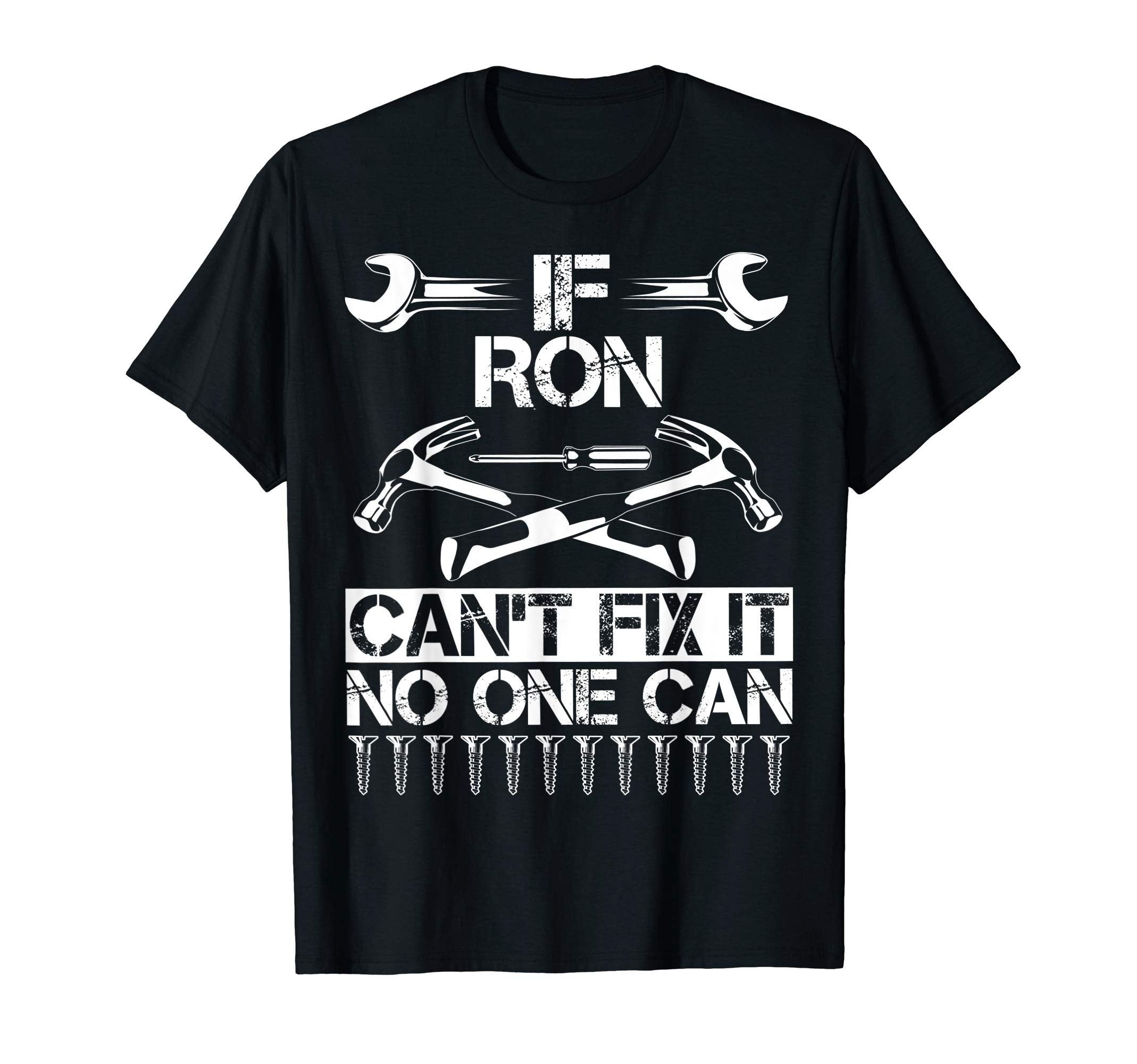 Ron Fix It Funny Birthday Personalized T-Shirt - Unique Graphic for Adults - T-Shirt, Sweatshirt, Hoodie