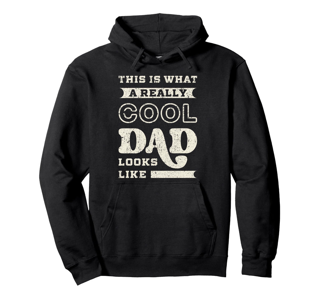 Dad Fathers Day Hoodie - Streetwear Style Men Women - T-Shirt, Sweatshirt, Hoodie