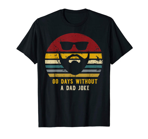 00 Days Without Dad Joke Funny Dads T-Shirt - Streetwear Style for Adults - T-Shirt, Sweatshirt, Hoodie