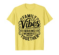 Family Vibes Making Memories T-Shirt - Aesthetic Graphic for Adults - T-Shirt, Sweatshirt, Hoodie