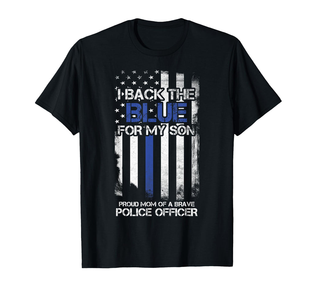 I Back Blue My Son Proud Mom Police T-Shirt - Aesthetic Graphic Men Women - T-Shirt, Sweatshirt, Hoodie