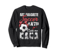 My Favorite Soccer Player Calls Me Nana Sweatshirt - Unique Graphic Unisex - T-Shirt, Sweatshirt, Hoodie